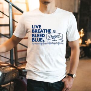 La Dodgers Live Breathe Bleed Blue Shirt