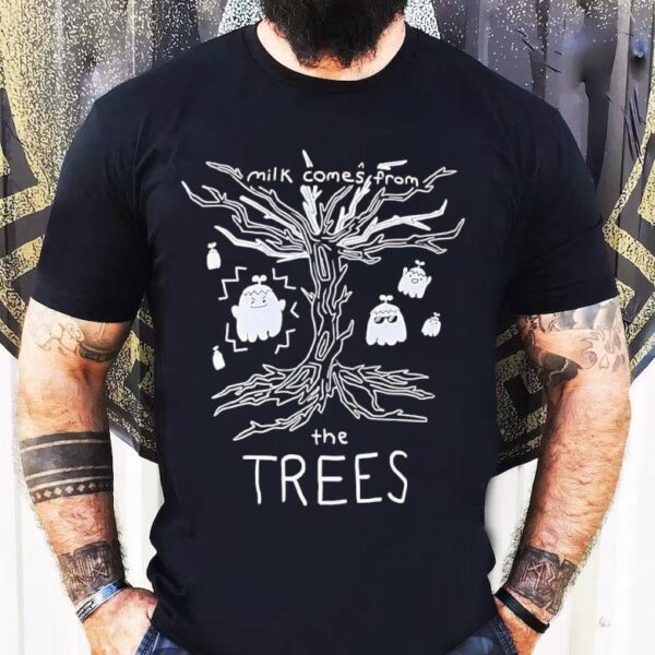 Nelward Milk Comes From The Trees Ghost Shirt