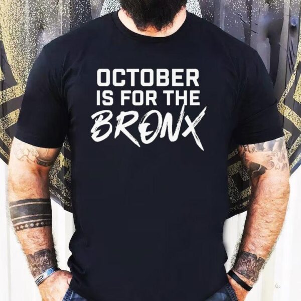 New York Yankees October Is For The Bronx Shirt