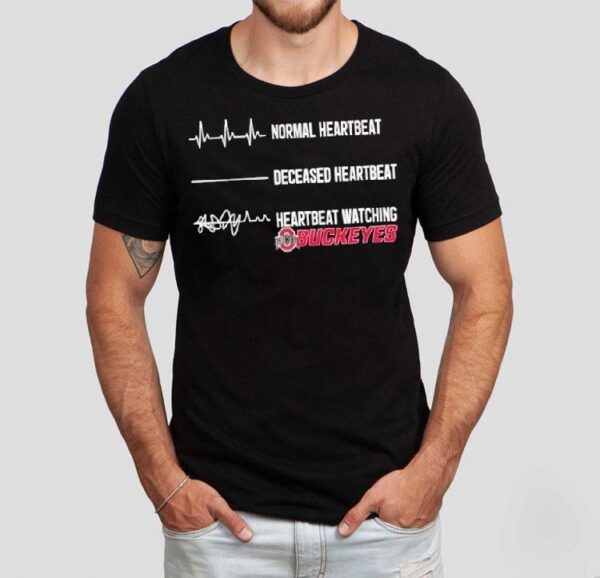 Normal Heartbeat Deceased Heartbeat Heartbeat Watching Ohio State Buckeyes Shirt