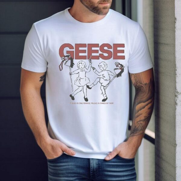 Offcial Geese There Is Only Dance Music In Times Of War Kids Horse Guns Shirt