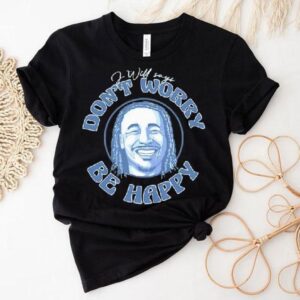 Okc Thunder Baseball J Will Says Don’t Worry Be Happy Shirt