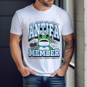 Portland Frog Just Another Card Carrying Antifa Member Holding Sings Saving America Shirt