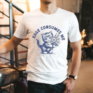 Rage Consumes Me Cat Flower Kitty Cat Shirt