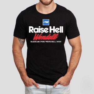 Raise Hell Wendell Barham For Wendell Tshirt