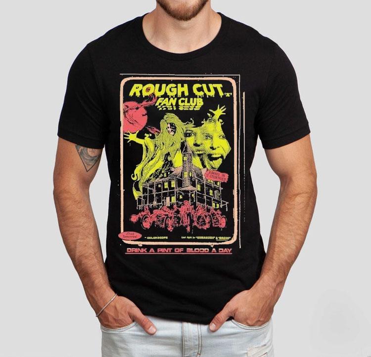 Rough Cut Fan Club Drink A Pint Of Blood A Day Shirt Rough Cut Fan Club Drink A Pint Of Blood A Day Shirt