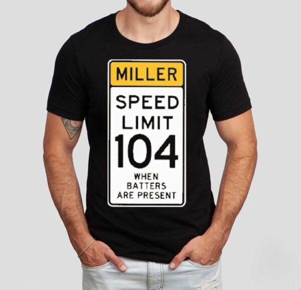 San Diego Padres Mason Miller Speed Limit 104 When Batters Are Present Shirt