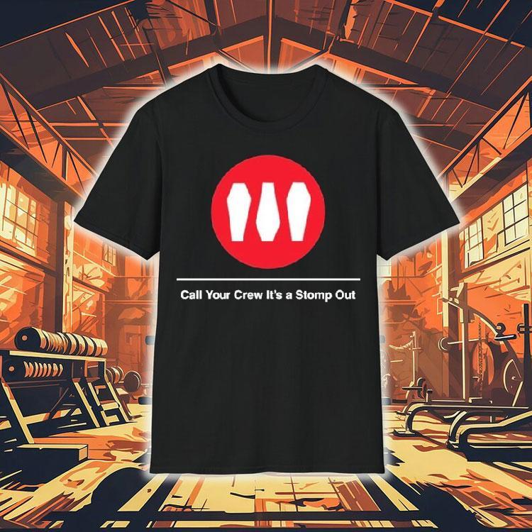 Show Me The Body Train Call Your Crew It’s A Stomp Out Shirt Show Me The Body Train Call Your Crew It’s A Stomp Out Shirt