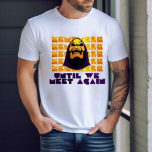 Skeletor Remember Until We Meet Again Tshirt