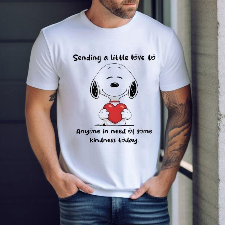 Snoopy Sending A Little Love To Anyone In Need Of Some Kindness Today Shirt Snoopy Sending A Little Love To Anyone In Need Of Some Kindness Today Shirt