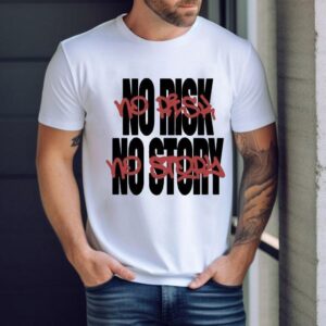 The Next Chapter No Risk No Story Tshirt