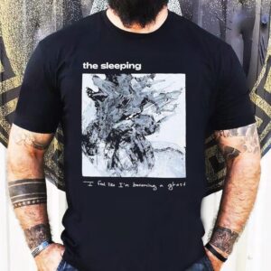 The Sleeping I Feel Like I’m Becoming A Ghost Album Shirt The Sleeping I Feel Like I’m Becoming A Ghost Album Shirt