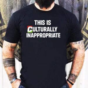 This Is Culturally Appropriate Shirt This Is Culturally Appropriate Shirt