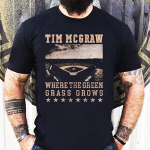 Tim Mcgraw Where The Green Grass Grows Baseball Field Stadium Tshirt