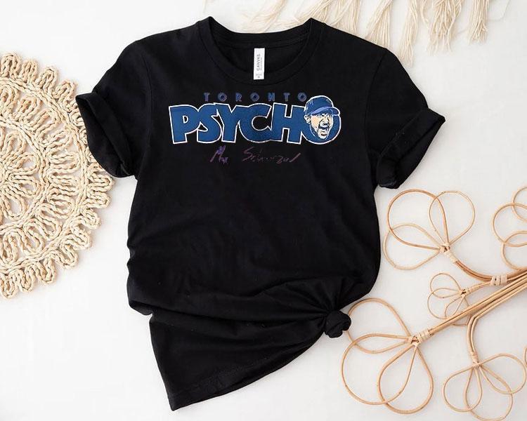 Toronto Blue Jays Max Scherzer Psycho Signature Portrait Shirt Toronto Blue Jays Max Scherzer Psycho Signature Portrait Shirt