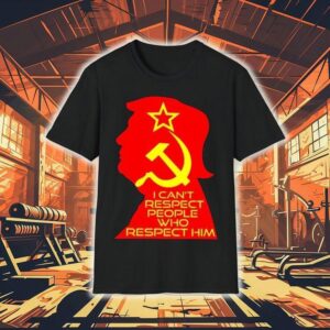 Trump I Can T Respect People Who Respect Him Tshirt