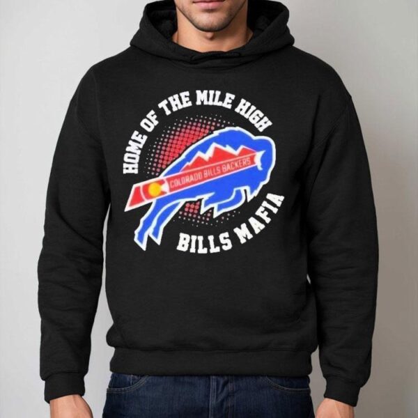 Buffalo Bills Colorado Bills Backers Home Of The Mile High Bills Mafia Shirt