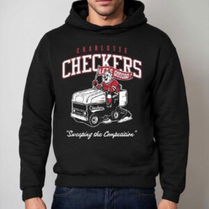 Charlotte Checkers Zamboni Sweeping The Competition Shirt 2 Charlotte Checkers Zamboni Sweeping The Competition Hoodie