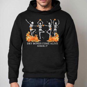 Dry Bones Come Alive Funny Skeleton Dancing Hoodie