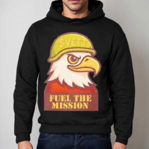Eagle Vett Fuel The Mission Hoodie