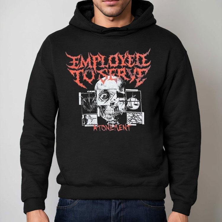 Employed To Serve Atonement Shirt Employed To Serve Atonement Shirt
