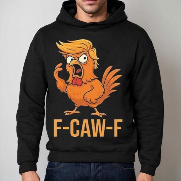 F-caw-f Donald Trump Shirt