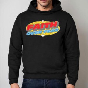 Faith Over Fear Hoodie