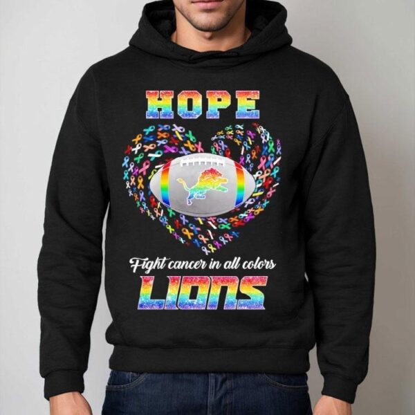 Hope Detroit Lions Fight Cancer In All Colors Shirt