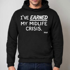 I've Earned My Midlife Crisis Kelly The Onion Shirt 2 I Ve Earned My Midlife Crisis Kelly The Onion Hoodie
