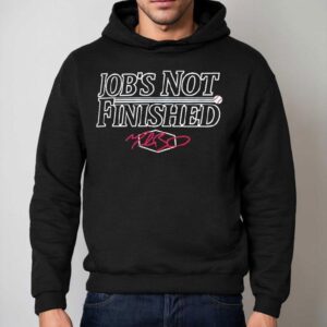 Job’s Not Finished Baseball Signature Shirt 2 Job S Not Finished Baseball Signature Hoodie