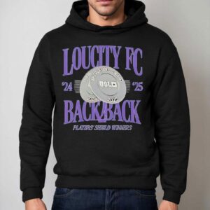 Loucity 2025 Players' Shield B2b Champions Shirt 2 Loucity Players Shield Bb Champions Hoodie