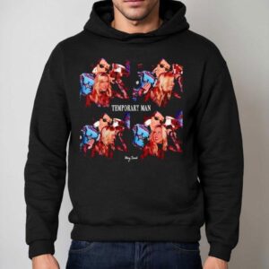 Mary Sarah Temporary Man Shirt 2 Mary Sarah Temporary Man Hoodie
