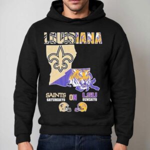 New Orleans Saints On Saturdays Lsu Tigers On Sundays Louisiana Map Hoodie