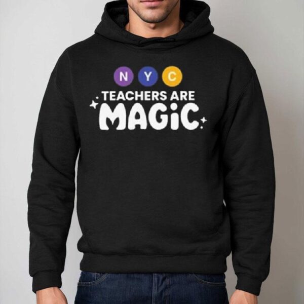 Nyc Teachers Are Magic Shirt