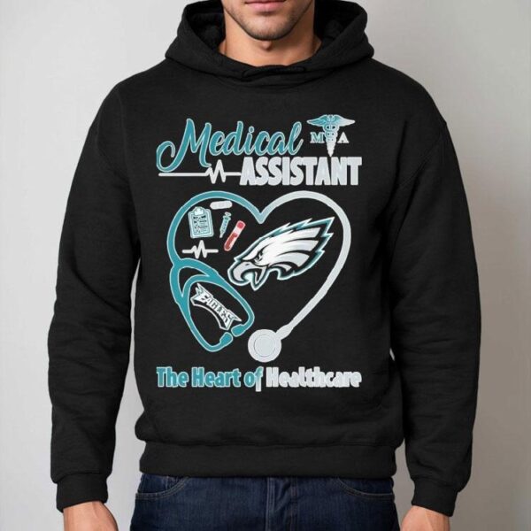 Philadelphia Eagles Medical Assistants The Heart Of Healthcare Stethoscope Heartbeat Shirt