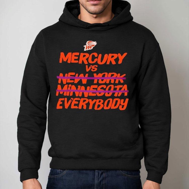 Phoenix Mercury Vs Everybody Not New York And Minnesota Wnba Finals 2025 Shirt Phoenix Mercury Vs Everybody Not New York And Minnesota Wnba Finals 2025 Shirt