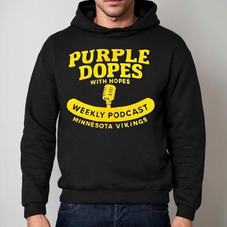 Purple Dopes With Hopes Weekly Podcast Minnesota Vikings Shirt Purple Dopes With Hopes Weekly Podcast Minnesota Vikings Shirt