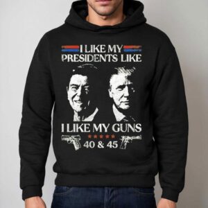 Ronald Reagan And Trump I Like My Presidents Like I Like My Guns And Hoodie