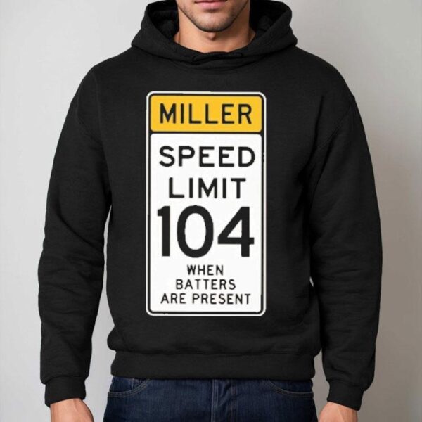 San Diego Padres Mason Miller Speed Limit 104 When Batters Are Present Shirt