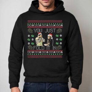 Schitt's Creek You Just Fold It In Ugly Christmas 2025 Shirt 2 Schitt S Creek You Just Fold It In Ugly Christmas Hoodie