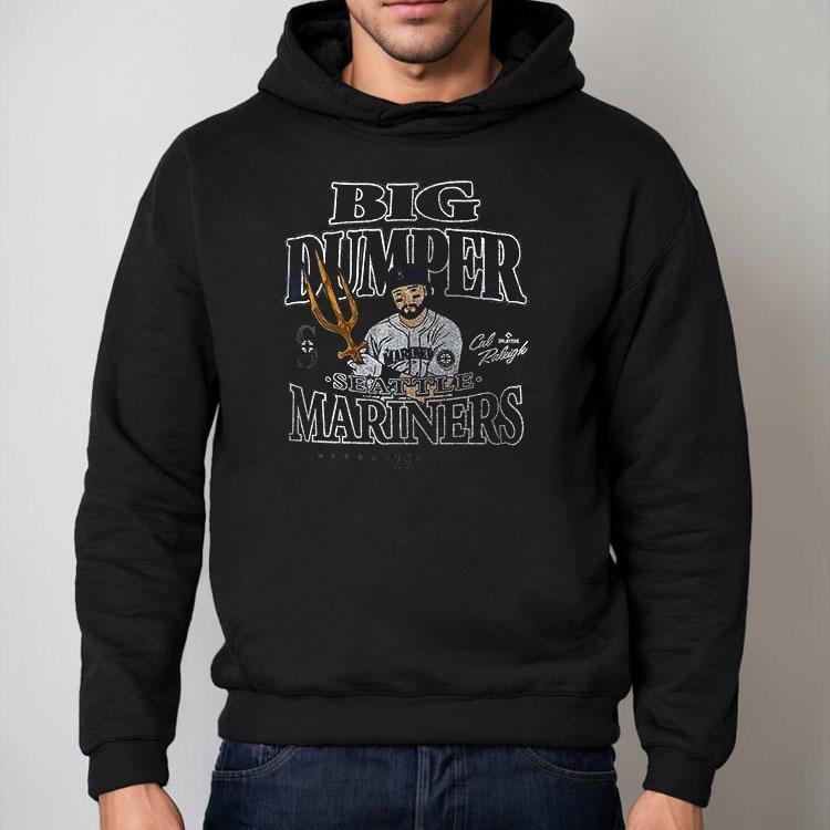 Seattle Mariners Cal Raleigh Big Dumber Win Home Run Tridents Up Shirt Seattle Mariners Cal Raleigh Big Dumber Win Home Run Tridents Up Shirt