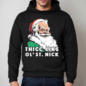 Thicc Like Ol Saint Nick Christmas Hoodie