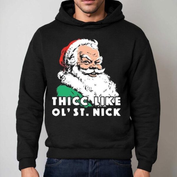 Thicc Like Ol’ Saint Nick Christmas Shirt