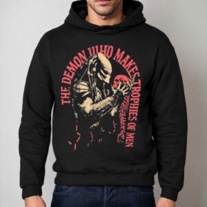 Trophy Hunter The Demon Who Makes Trophies Of Men Shirt 2 Trophy Hunter The Demon Who Makes Trophies Of Men Hoodie