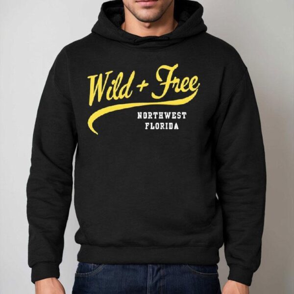 Wild And Free Northwest Florida Shirt