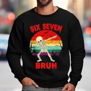 Halloween Meme Six Seve Skeleton Numbers Funny Bruh Sweatshirt
