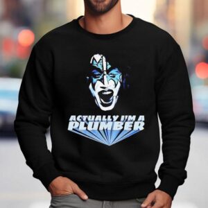 Actually I'm A Plumber Ace Frehley Shirt 3 Actually I M A Plumber Ace Frehley Sweatshirt