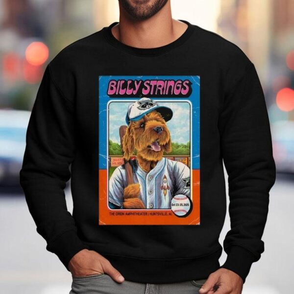 Billy Strings 2025 Huntsville Al 2025 Dog Shirt