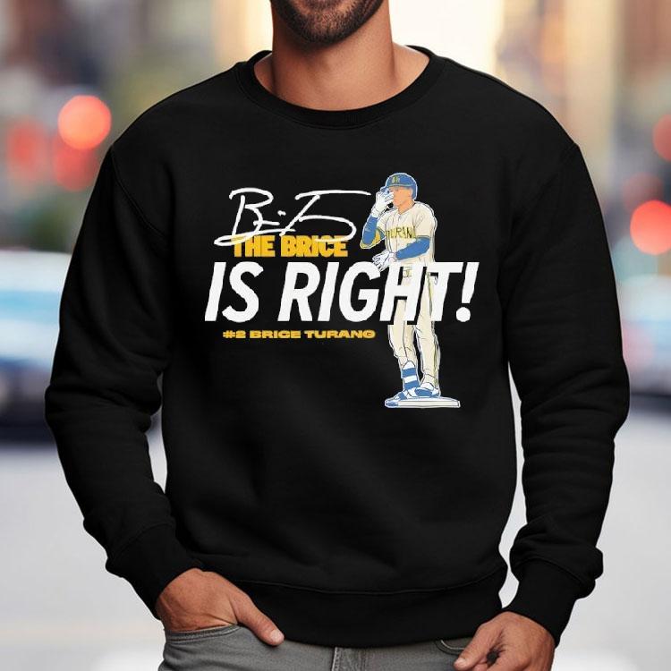 Brice Turang Milwaukee Brewers The Brice Is Right Baseball Mlb Signature Shirt Brice Turang Milwaukee Brewers The Brice Is Right Baseball Mlb Signature Shirt