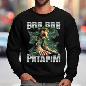 Brr Brr Patapim Sweatshirt